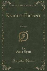 Book Cover for Knight-Errant by Edna Lyall