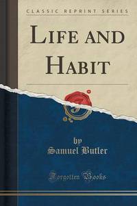 Book Cover for Life and Habit (Classic Reprint) by Samuel Butler