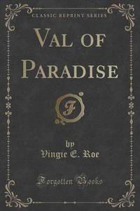 Book Cover for Val of Paradise (Classic Reprint) by Vingie E Roe