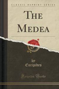 Book Cover for The Medea (Classic Reprint) by Euripides