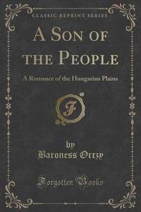 Book Cover for A Son of the People by Baroness Orczy