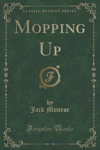 Book Cover for Mopping Up (Classic Reprint) by Jack Munroe