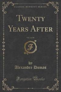 Book Cover for Twenty Years After (Classic Reprint) by Alexandre Dumas