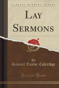 Book Cover for Lay Sermons (Classic Reprint) by Samuel Taylor Coleridge