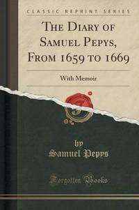 Book Cover for The Diary of Samuel Pepys, from 1659 to 1669 by Samuel Pepys