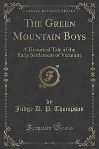 Book Cover for The Green Mountain Boys by Daniel Pierce Thompson