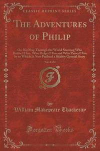 Book Cover for The Adventures of Philip, Vol. 2 of 2 by William Makepeace Thackeray