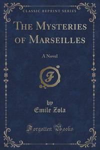 Book Cover for The Mysteries of Marseilles by Emile Zola