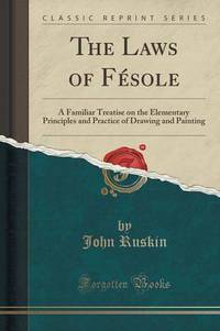 Book Cover for The Laws of Fésole by John Ruskin
