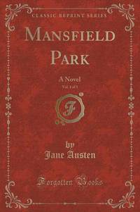 Book Cover for Mansfield Park, Vol. 1 (Classic Reprint) by Jane Austen