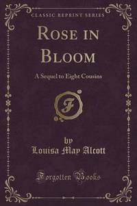 Book Cover for Rose in Bloom by Louisa May Alcott