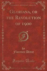 Book Cover for Gloriana, or the Revolution of 1900 (Classic Reprint) by Lady Florence Dixie