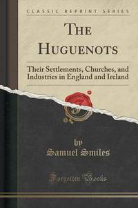 Book Cover for The Huguenots by Samuel Smiles