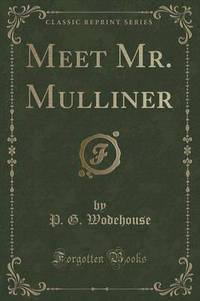Book Cover for Meet Mr. Mulliner (Classic Reprint) by P G Wodehouse