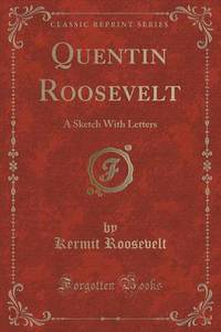 Book Cover for Quentin Roosevelt by Kermit Roosevelt