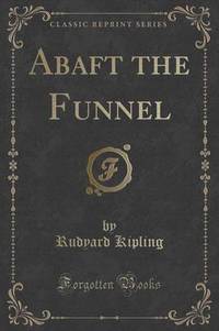 Book Cover for Abaft the Funnel (Classic Reprint) by Rudyard Kipling