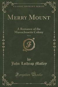 Book Cover for Merry Mount, Vol. 1 by John Lothrop Motley