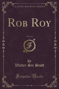 Book Cover for Rob Roy, Vol. 1 of 3 (Classic Reprint) by Sir Walter Scott