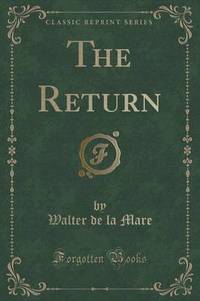 Book Cover for The Return (Classic Reprint) by Walter de La Mare