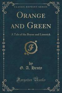 Book Cover for Orange and Green by G a Henty