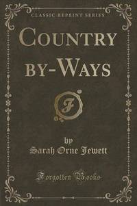 Book Cover for Country By-Ways (Classic Reprint) by Sarah Orne Jewett