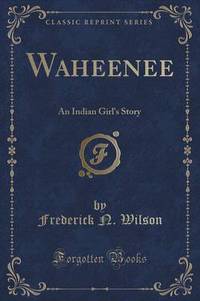 Book Cover for Waheenee by Frederick N Wilson