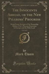 Book Cover for The Innocents Abroad, or the New Pilgrims' Progress, Vol. 2 of 2 by Mark Twain