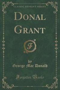 Book Cover for Donal Grant (Classic Reprint) by George Mac Donald