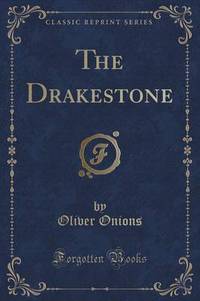 Book Cover for The Drakestone (Classic Reprint) by Oliver Onions