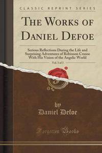 Book Cover for The Works of Daniel Defoe, Vol. 3 of 3 by Daniel Defoe