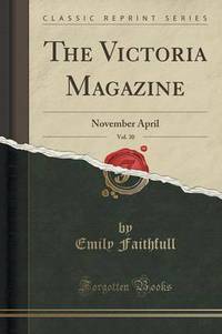 Book Cover for The Victoria Magazine, Vol. 30 by Emily Faithfull