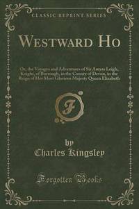 Book Cover for Westward Ho!, Vol. 1 of 3 by Charles Kingsley