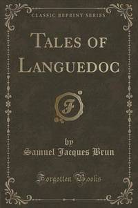 Book Cover for Tales of Languedoc (Classic Reprint) by Samuel Jacques Brun