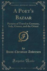 Book Cover for A Poet's Bazaar by Hans Christian Andersen
