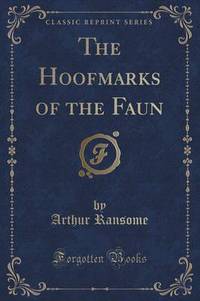 Book Cover for The Hoofmarks of the Faun (Classic Reprint) by Arthur Ransome