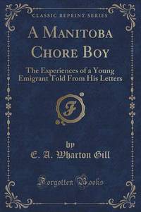 Book Cover for A Manitoba Chore Boy by E a Wharton Gill
