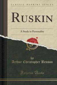 Book Cover for Ruskin by Arthur Christopher Benson