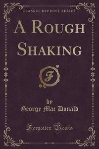 Book Cover for A Rough Shaking (Classic Reprint) by George MacDonald