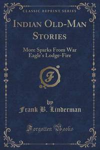Book Cover for Indian Old-Man Stories by Frank B Linderman