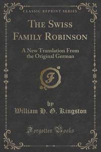 Book Cover for The Swiss Family Robinson by William H G Kingston