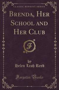 Book Cover for Brenda, Her School and Her Club (Classic Reprint) by Helen Leah Reed