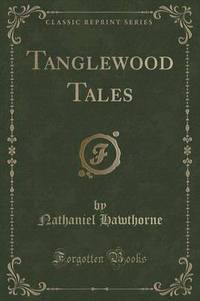 Book Cover for Tanglewood Tales (Classic Reprint) by Nathaniel Hawthorne