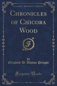 Book Cover for Chronicles of Chicora Wood (Classic Reprint) by Elizabeth W Allston Pringle