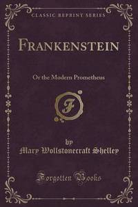 Book Cover for Frankenstein by Mary Wollstonecraft Shelley