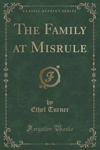 Book Cover for The Family at Misrule (Classic Reprint) by Ethel Turner