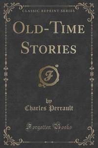 Book Cover for Old-Time Stories (Classic Reprint) by Charles Perrault
