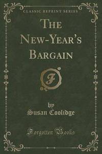 Book Cover for The New-Year's Bargain (Classic Reprint) by Susan Coolidge