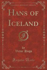 Book Cover for Hans of Iceland (Classic Reprint) by Victor Hugo