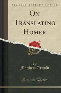 Book Cover for On Translating Homer (Classic Reprint) by Matthew Arnold