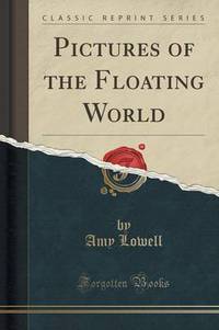 Book Cover for Pictures of the Floating World (Classic Reprint) by Amy Lowell